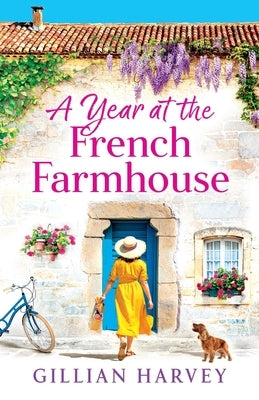 A Year at the French Farmhouse Paperback Boldwood Books Ltd