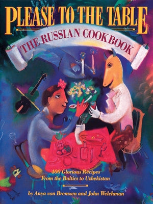Please to the Table: The Russian Cookbook Workman Publishing