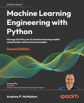 Paperback book titled "Machine Learning Engineering with Python" by Packt Publishing, featuring a cover with technical illustrations.