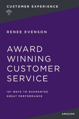 Award Winning Customer Service: 101 Ways to Guarantee Great Performance Paperback Amacom