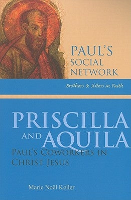 Priscilla and Aquila: Paul's Coworkers in Christ Jesus Paperback Liturgical Press