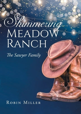 Shimmering Meadow Ranch: The Sawyer Family Paperback Newman Springs