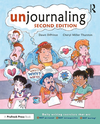 Unjournaling: Daily Writing Exercises That Are Not Personal, Not Introspective, Not Boring! Paperback Routledge