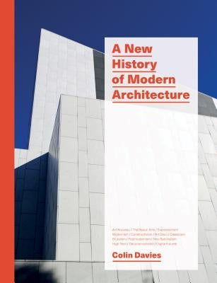 A New History of Modern Architecture by Davies, Colin