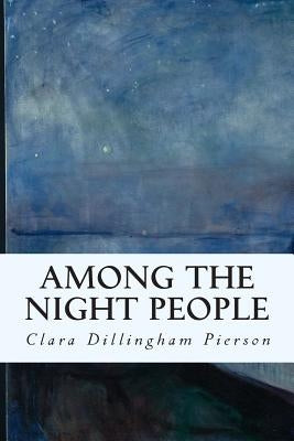Among the Night People Paperback Createspace Independent Publishing Platform