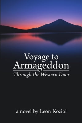 Voyage to Armageddon: Through the Western Door Paperback Lulu Publishing Services