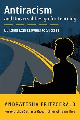 Antiracism and Universal Design for Learning: Building Expressways to Success Paperback Cast, Inc.