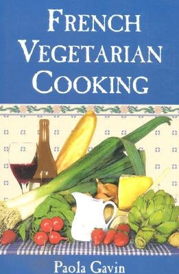 French Vegetarian Cooking Paperback M. Evans and Company
