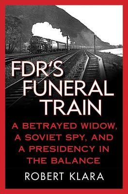 FDR's Funeral Train Paperback St. Martins Press-3PL