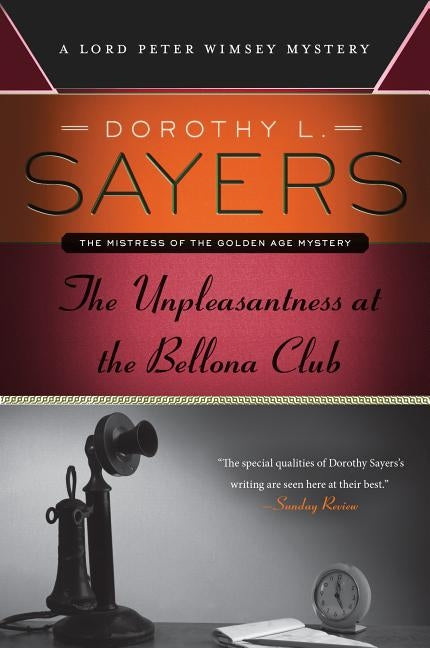 The Unpleasantness at the Bellona Club: A Lord Peter Wimsey Mystery Harper Paperbacks