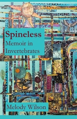 Spineless: Memoir in Invertebrates Paperback Finishing Line Press