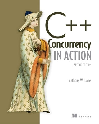 C++ Concurrency in Action Paperback Manning Publications