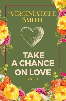 Book 4: Take a Chance on Love Paperback Books Are Ubiquitous, LLC