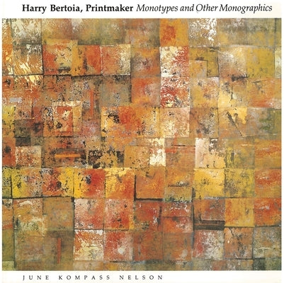Harry Bertoia, Printmaker: Monotypes and Other Monographics Paperback Wayne State University Press
