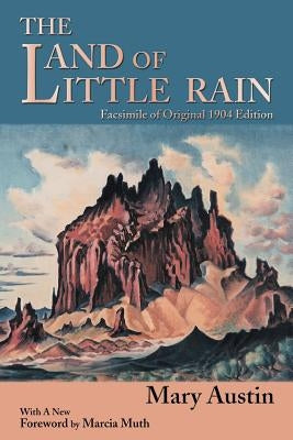 The Land of Little Rain: Facsimile of original 1904 edition Paperback Sunstone Press