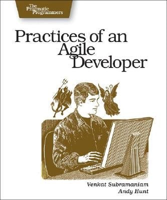 Practices of an Agile Developer: Working in the Real World Paperback Pragmatic Bookshelf