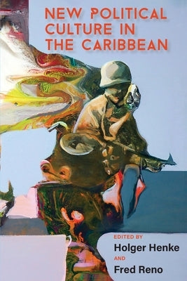 New Political Culture in the Caribbean Paperback University of the West Indies Press