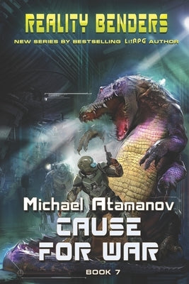 Cause for War (Reality Benders Book 7): LitRPG Series Paperback Magic Dome Books