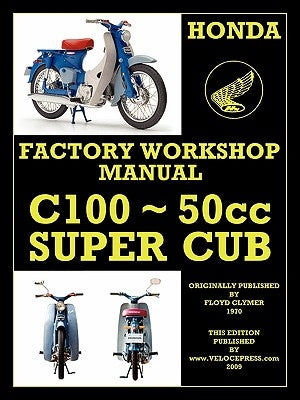 Honda Motorcycles Workshop Manual C100 Super Cub Paperback Veloce Enterprises, Inc.