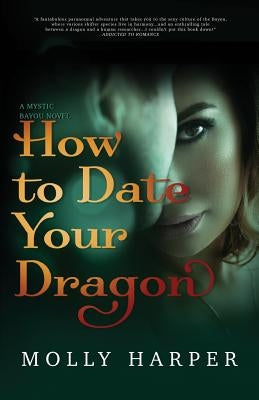How To Date Your Dragon Paperback Nancy Yost Literary Agency, Inc