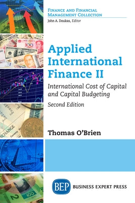 Applied International Finance II, Second Edition: International Cost of Capital and Capital Budgeting Paperback Business Expert Press