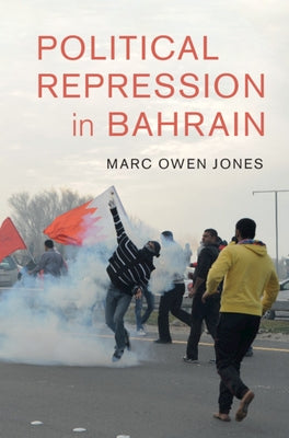 Political Repression in Bahrain Paperback Cambridge University Press