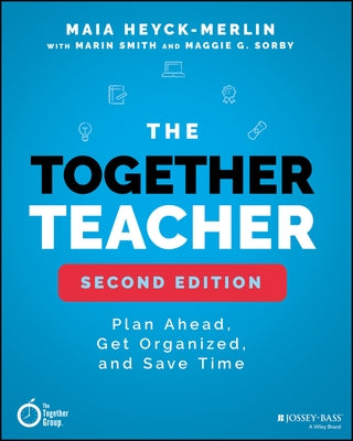 The Together Teacher: Plan Ahead, Get Organized, and Save Time! Paperback Jossey-Bass
