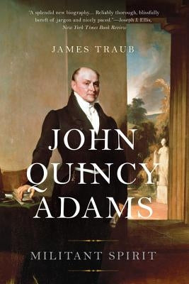 Paperback book titled "John Quincy Adams: Militant Spirit" by Basic Books, featuring a cover image with historical portraits.