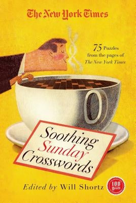 New York Times Soothing Sunday Crosswords Paperback St. Martin's Griffin