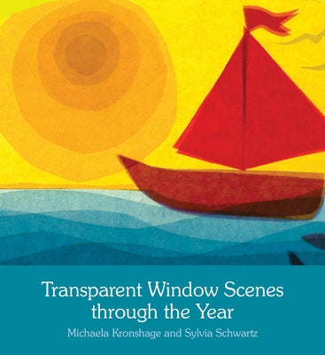 Transparent Window Scenes Through the Year by Kronshage, Michaela