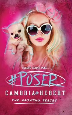 #Poser Paperback Cambria Hebert Books, LLC