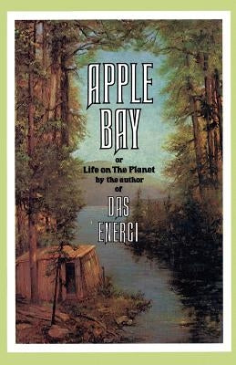 Apple Bay: Or Life on the Planet Paperback Entwhistle Books