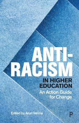 Anti-Racism in Higher Education: An Action Guide for Change Paperback Policy Press