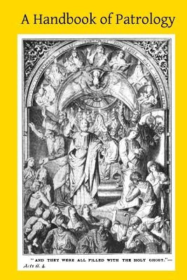 A Handbook of Patrology Paperback Createspace Independent Publishing Platform