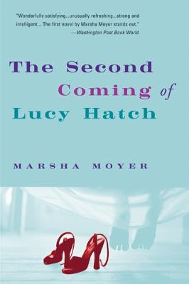 The Second Coming of Lucy Hatch Paperback William Morrow & Company