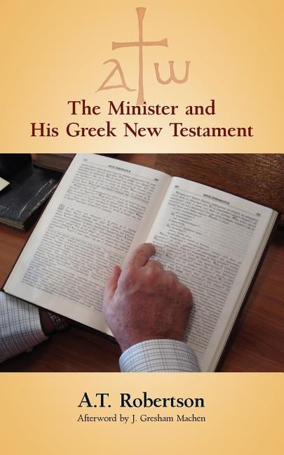 The Minister and His Greek New Testament Paperback Solid Ground Christian Books