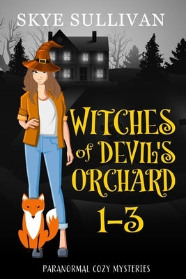 Witches of Devil's Orchard Paranormal Cozy Mysteries (Books 1-3) Paperback Independently Published