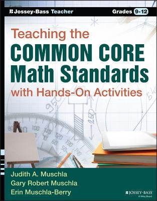 Teaching the Common Core Math Standards with Hands-On Activities, Grades 9-12 Paperback Jossey-Bass