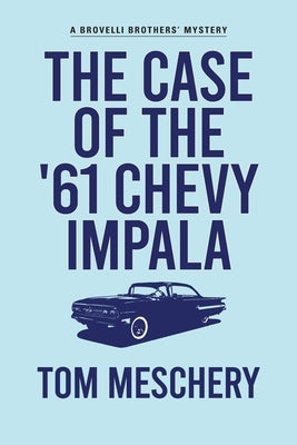 The Case of the '61 Chevy Impala Paperback Camel Press