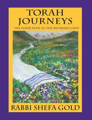 Torah Journeys: The Inner Path to the Promised Land Paperback Ben Yehuda Press