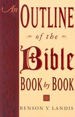 An Outline of the Bible by Landis, Benson Y.