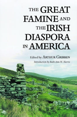 The Great Famine and the Irish Diaspora in America Paperback University of Massachusetts Press