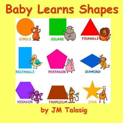 Baby Learns Shapes Paperback Createspace Independent Publishing Platform