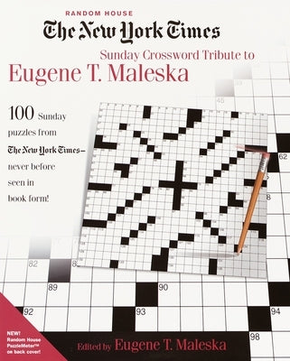 The New York Times Sunday Crossword Tribute to Eugene T. Maleska Paperback Random House Puzzles & Games