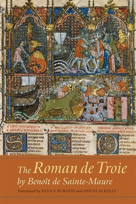 The Roman de Troie by Benoît de Sainte-Maure: A Translation Paperback Boydell & Brewer