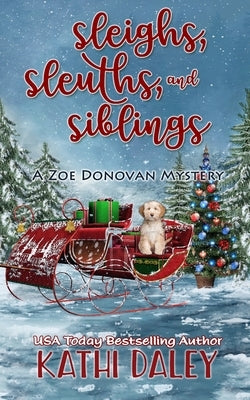 Sleighs, Sleuths, and Siblings Paperback Independently Published