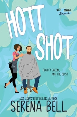 Hott Shot: A Steamy Rush Creek Romantic Comedy Paperback Serena Bell Books