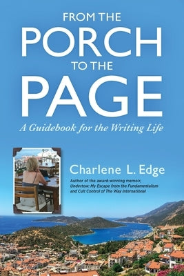 From the Porch to the Page: A Guidebook for the Writing Life Paperback New Wings Press, LLC