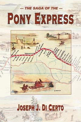 The Saga of the Pony Express Paperback Mountain Press Publishing Company