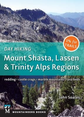Paperback hiking guide by Mountaineers Books featuring trails and regions around Mount Shasta, Lassen, Trinity Alps, and Lava Beds.